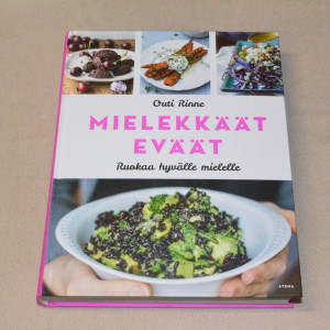 Outi Rinne Mielekkäät eväät - Ruokaa hyvälle mielelle